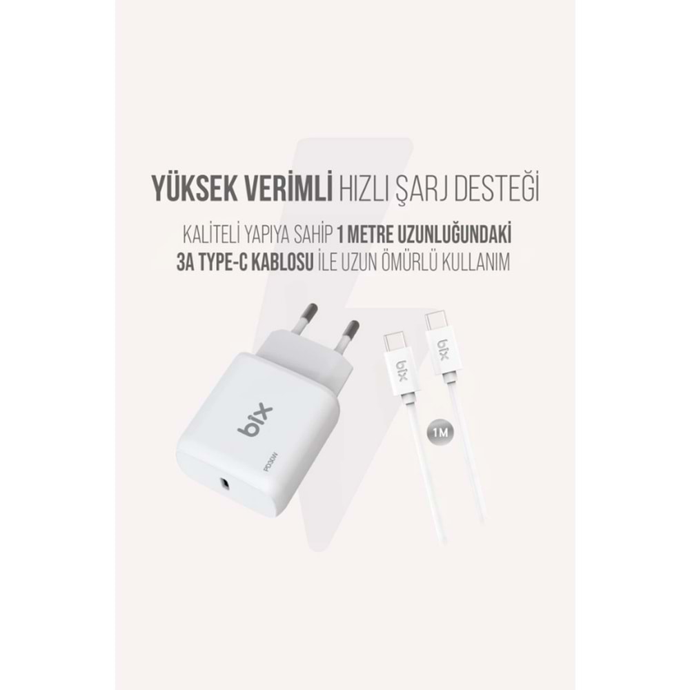 Bix BXUC30TA 30W Type-C PD 3.0 Hızlı Şarj Adaptörü ve 1 Metre 3A Type-C Şarj Kablosu Beyaz
